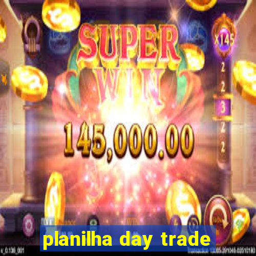 planilha day trade